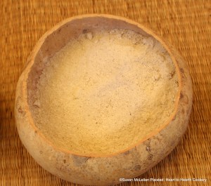 The gourd bowl is filled with all the sunchoke flour that was made by harvesting the early spring sunchoke tubers, drying them, and pounding them into flour for the receipt (recipe) described as sunchoke bread by the Europeans.